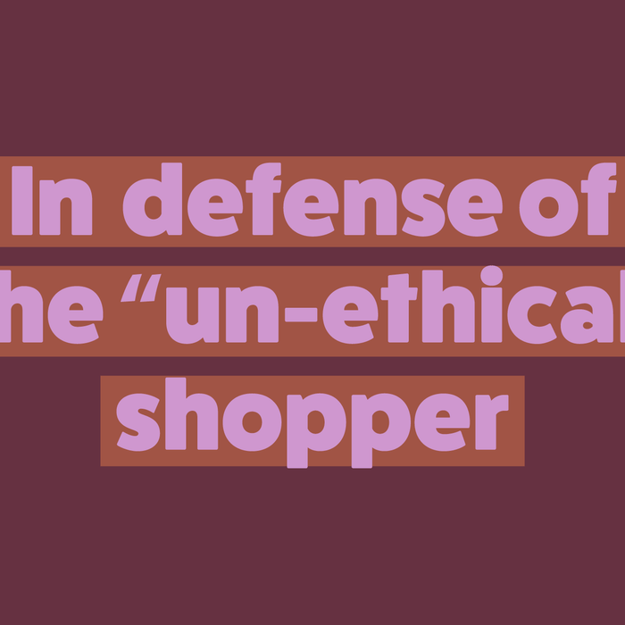 In Defense of The "Un-Ethical" Shopper